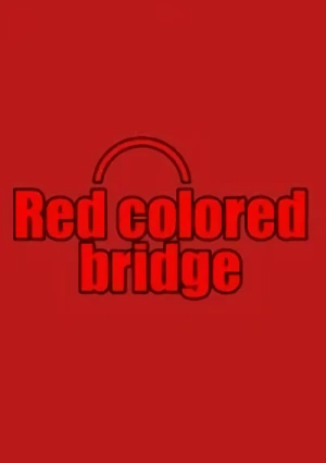 アニメ: Red Colored Bridge