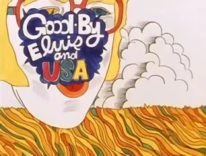 アニメ: Good-by Elvis and USA