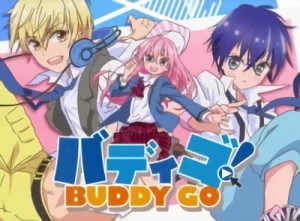 アニメ: Buddy Go! (2016)