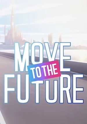アニメ: Move to the Future: Prolog