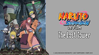 Naruto Shippuden : La tour perdue