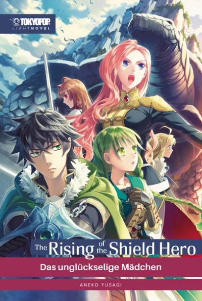 The Rising of the Shield Hero - Bd. 06: Das unglückselige Mädchen