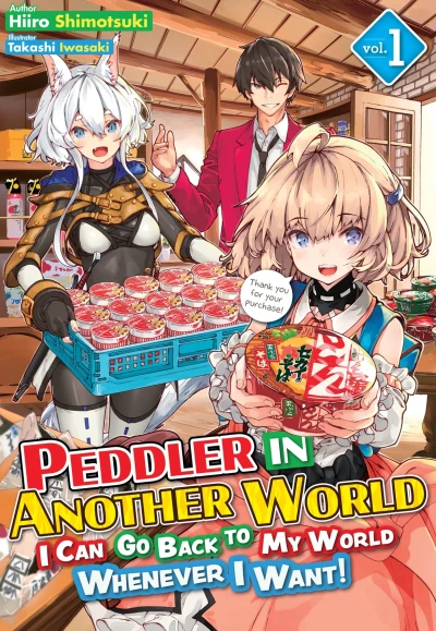 Peddler in Another World: I Can Go Back to My World Whenever I Want! - Vol. 01 [eBook]