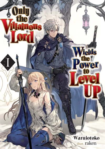 Only the Villainous Lord Wields the Power to Level Up - Vol. 01 [eBook]