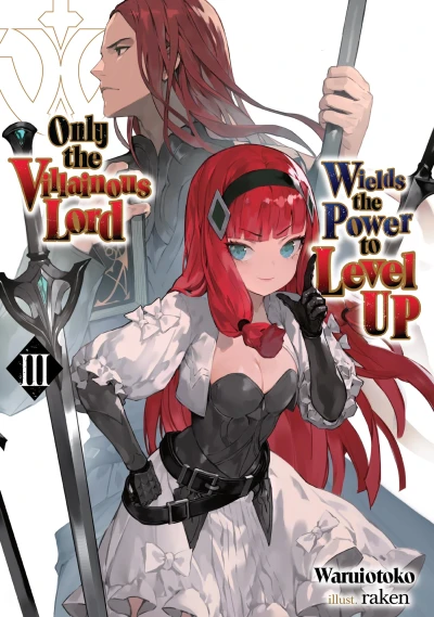 Only the Villainous Lord Wields the Power to Level Up - Vol. 03 [eBook]