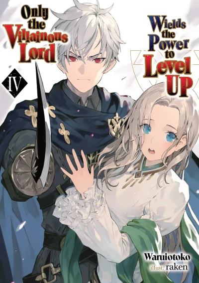 Only the Villainous Lord Wields the Power to Level Up - Vol. 04 [eBook]