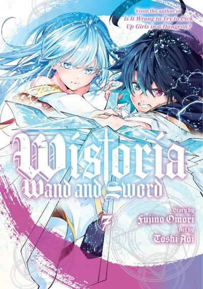 Wistoria: Wand and Sword - Vol. 07