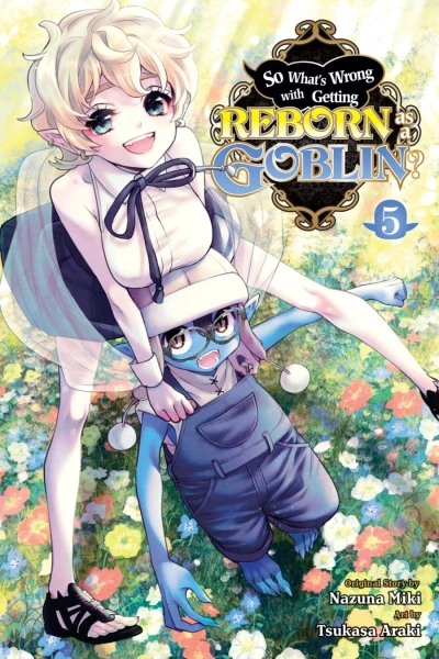 So What’s Wrong with Getting Reborn as a Goblin? - Vol. 05 [eBook]