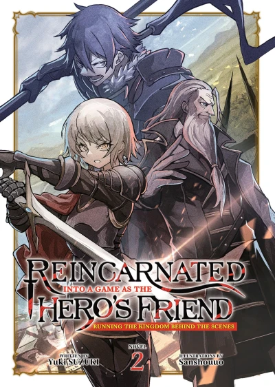 Reincarnated into a Game as the Hero’s Friend: Running the Kingdom Behind the Scenes - Vol. 02 [eBook]
