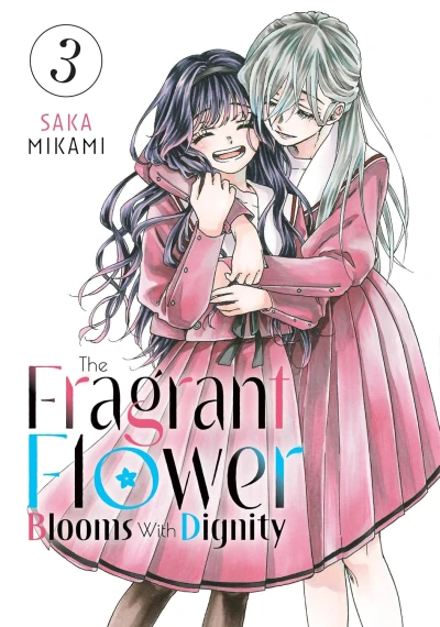 The Fragrant Flower Blooms with Dignity - Vol. 03 [eBook]
