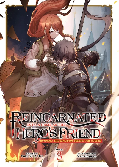 Reincarnated into a Game as the Hero’s Friend: Running the Kingdom Behind the Scenes - Vol. 03 [eBook]