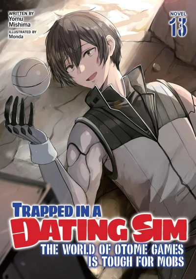 Trapped in a Dating Sim: The World of Otome Games Is Tough for Mobs - Vol. 13