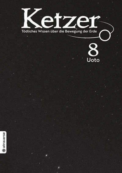 Ketzer: Tödliches Wissen über die Bewegung der Erde - Bd. 08