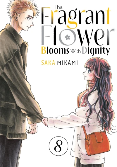 The Fragrant Flower Blooms with Dignity - Vol. 08 [eBook]