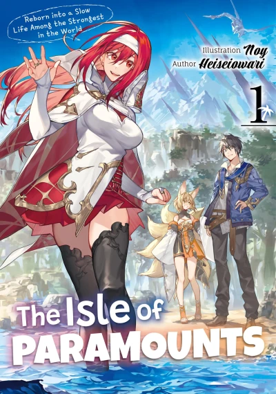 The Isle of Paramounts: Reborn into a Slow Life Among the Strongest in the World - Vol. 01 [eBook]