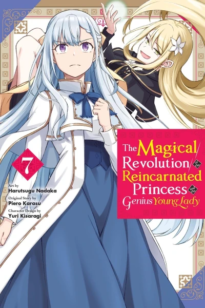The Magical Revolution of the Reincarnated Princess and the Genius Young Lady - Vol. 07