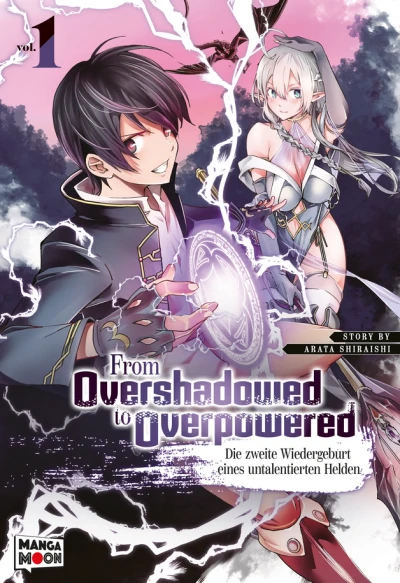From Overshadowed to Overpowered: Die zweite Wiedergeburt eines untalentierten Helden - Bd. 01