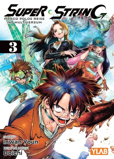 Super String: Marco Polos Reise ins Multiversum - Bd. 03