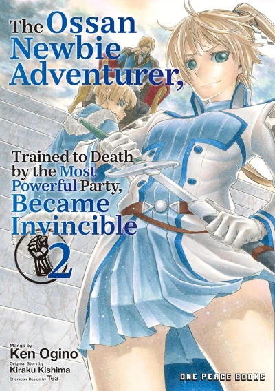 The Ossan Newbie Adventurer, Trained to Death by the Most Powerful Party, Became Invincible - Vol. 02
