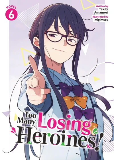 Too Many Losing Heroines! - Vol. 06 [eBook]