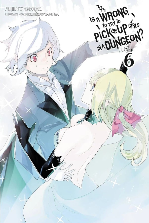 Is It Wrong to Try to Pick Up Girls in a Dungeon? - Vol. 06