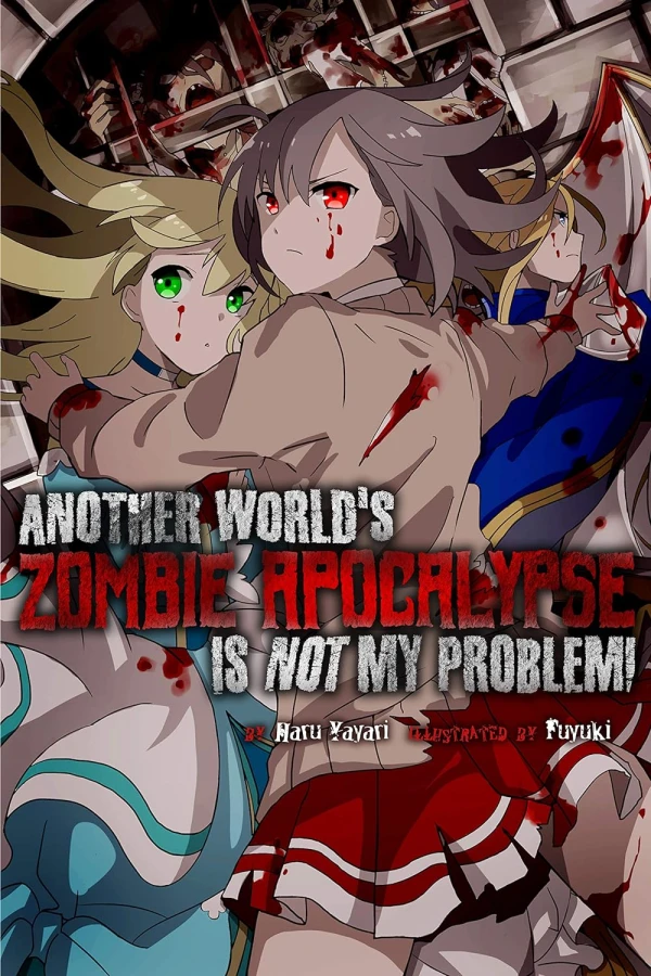 Another World’s Zombie Apocalypse Is Not My Problem! - Vol. 01 [eBook]