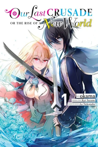 Our Last Crusade or the Rise of a New World - Vol. 01