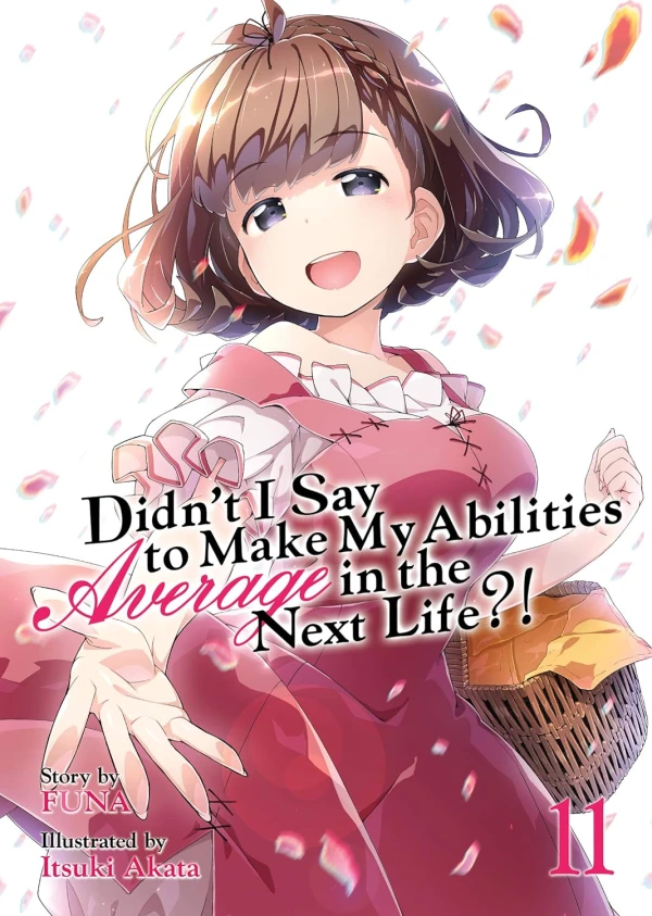 Didn’t I Say to Make My Abilities Average in the Next Life?! - Vol. 11