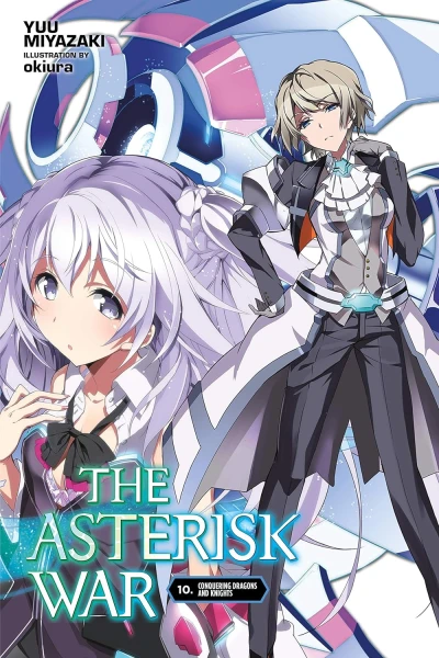 The Asterisk War - Vol. 10 [eBook]