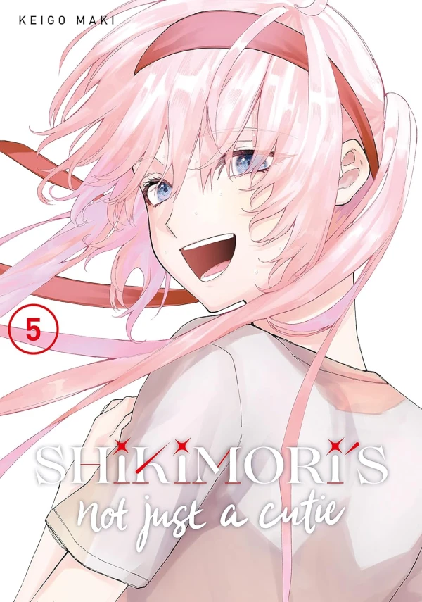 Shikimori’s Not Just a Cutie - Vol. 05