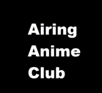 クラブ: Airing Anime Club