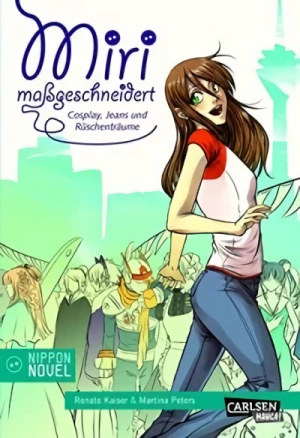 マンガ: Miri maßgeschneidert: Cosplay, Jeans und Rüschenträume