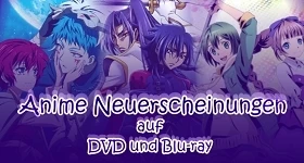 ニュース: Monatsübersicht Juli: Neue Anime-DVDs & -Blu-rays im deutschen Raum