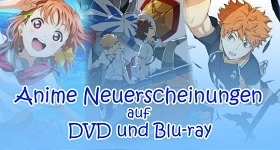 ニュース: Monatsübersicht August: Neue Anime-DVDs & -Blu-rays im deutschen Raum