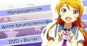 ニュース: Monatsübersicht August: Neue Anime-DVDs & -Blu-rays im deutschen Raum