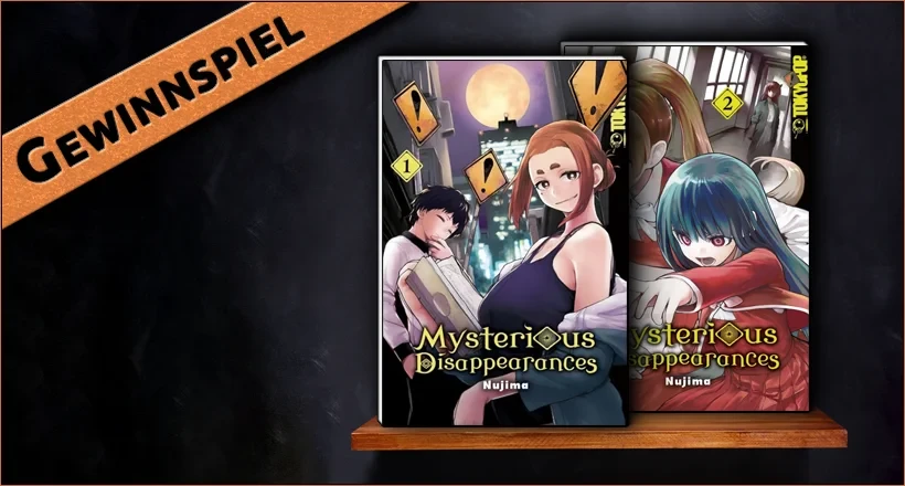 ニュース: Manga-Gewinnspiel: „Mysterious Disappearances“ – UPDATE