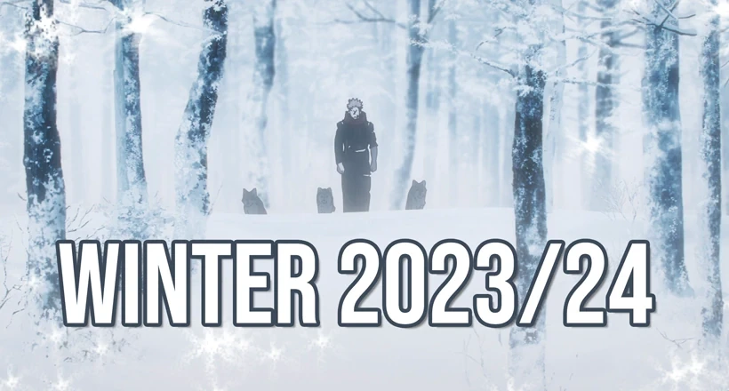 投票: Which series are you looking forward to most from the winter season 2023/24?